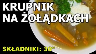 Krupnik na żołądkach drobiowych [upl. by Kapoor]