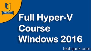 Hyperv tutorial  Full HyperV course [upl. by Ezana736]