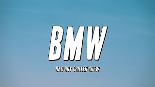 Bad Boy Chiller Crew  BMW Lyrics [upl. by Iliram]