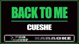 Back to me  CUESHE KARAOKE [upl. by Manas801]