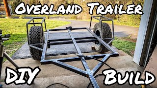 Overland Trailer Build Part 1 Structure [upl. by Eduardo]