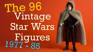 The 96 Vintage Kenner Star Wars Figures 1977  1985 [upl. by Htebazle581]