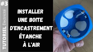 Comment Installer une boite dencastrement étanche à l’air [upl. by Maffei]