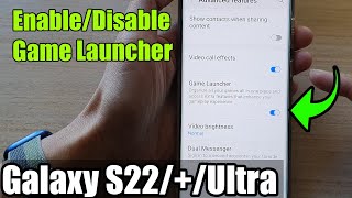 Galaxy S22S22Ultra How to EnableDisable Game Launcher [upl. by Rebel]