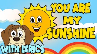 You Are My Sunshine WITH LYRICS  Nursery Rhymes And Kids Songs [upl. by Ettegirb]