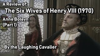 A Review of The Six Wives of Henry VIII Anne Boleyn 1970 Part 1 [upl. by Chryste53]