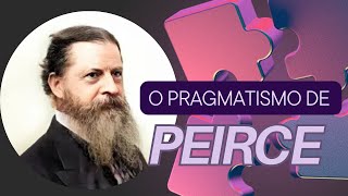 O PRAGMATISMO DE PEIRCE  PROF CRISTIANO [upl. by Wiltz]