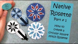 Native Rosette Part 1 How to create a circular square stitch Rosette [upl. by Ainessey433]