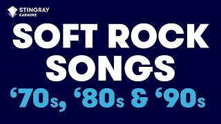 SOFT ROCK SONGS BEST OF 70s 80s amp 90s 1 HOUR  Karaoke with Lyrics by StingrayKaraoke [upl. by Wanids585]