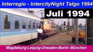 DB Juli 1994 Interregio  InterCityNight Talgo Deutsche Bahn [upl. by Rehptsirhc914]