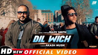 Dil Wich  Rajiv Smith  Ankur Masih  Akash Musik Official Video New Masihi Song 2019 [upl. by Nahc]