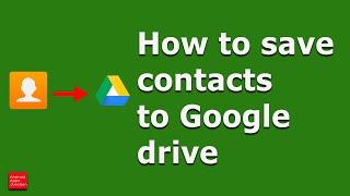 Google Contacts How to save contacts to Google drive  Backup and Restore both [upl. by Rahman558]