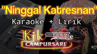 Karaoke quot NINGGAL KATRESNAN quot Tanpa Vocal [upl. by Inama61]