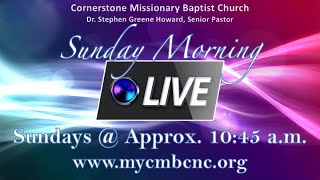 Cornerstone Missionary Bapt Church Greenville NC Live Stream [upl. by Goldner]