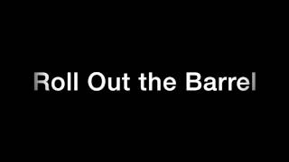 Roll Out The Barrel  Lyrics [upl. by Annayi850]