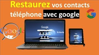 RECUPERER SES CONTACTS PERDUS  SUPPRIMES AVEC GOOGLE [upl. by Seys]