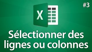 Excel 2016  Sélectionner des colonnes lignes ou tableaux complets  Tuto 3 [upl. by Dj271]