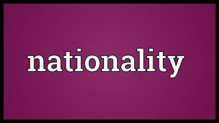 Nationality Meaning [upl. by So]