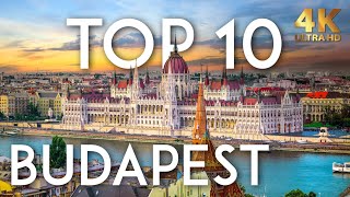 TOP 10 Things to do in BUDAPEST  Hungary Travel Guide in 4K [upl. by Satterfield506]