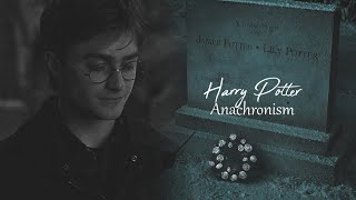 ❖ Anachronism  Harry Potter [upl. by Letnuhs]