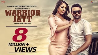 Gagan Kokri  WARRIOR JATT Full Video Deep Jandu Harper Gahunia  Punjabi Song 2018  Saga Music [upl. by Ainitsirc]