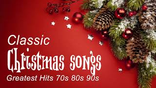 Top 50 Christmas Songs 70s 80s 90s  The Best Of Christmas Music  Best Songs Christmas [upl. by Boice]