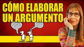 CÓMO ELABORAR UN ARGUMENTO [upl. by Samohtnhoj]