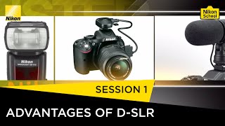 Nikon School DSLR Tutorials  Advantages of DSLR  Session 1 [upl. by Benedetto]