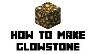 Minecraft Survival How to Make Glowstone [upl. by Massey910]