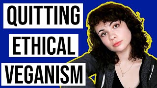 Why I Quit Being Vegan After 6 Years  Ethical Veganism [upl. by Ardekan]