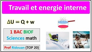 travail et énergie interne 1Bac SM [upl. by Chandra]