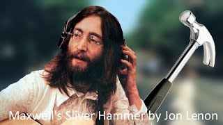 John Lennons Silver Hammer [upl. by Yenduhc]