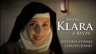 Św Klara z Asyżu  historia pewnej chrześcijanki [upl. by Muslim]