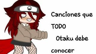 Canciones que todo otaku debe conocer [upl. by Conrad91]