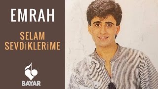 Emrah  Selam Sevdiklerime [upl. by Ahcurb114]