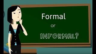 Formal vs Informal writing [upl. by Kaile]