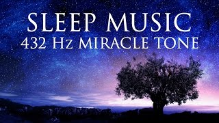 The Best SLEEP Music  432hz  Healing Frequency  Deeply Relaxing  Raise Positive Vibrations [upl. by Nnyla]