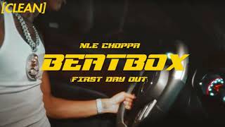 CLEAN NLE Choppa  Beat Box First Day Out [upl. by Oninrutas]