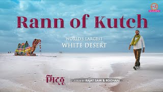 Rann Of Kutch Documentary  MITTHU  Kutch Gujarat  White Salt Desert  Rajat Sain amp Roohani [upl. by Krisha]