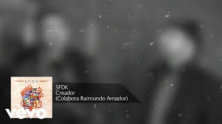 SFDK  Creador ft Raimundo Amador Lyric Video Oficial [upl. by Claudetta]