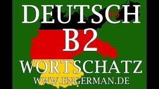 Deutsch B2 Wortschatz 2  German B2 Level Vocabulary 2 [upl. by Bolen]