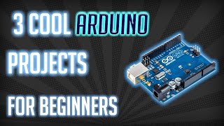 3 Simple Arduino Projects for beginners [upl. by Ratib]