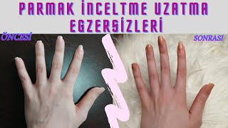 DOLMA PARMAKLARA ELVEDA  İNCE UZUN ZARİF PARMAKLAR İÇİN EGZERSİZ [upl. by Day]