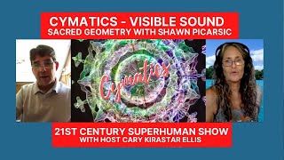 Cymatics  Visible Sound amp Sacred Geometry with Shawn Picarsic [upl. by Zilvia22]