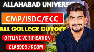 CMPISDCECC amp All College CUTOFF । Offline Verification । Classes । Room । Allahabad University [upl. by Flory]