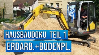 Hausbau Doku  Teil 1 Erdarbeiten und Bodenplatte  Massivhaus bauen [upl. by Mommy374]