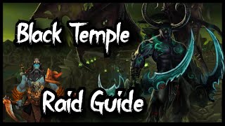 WoW TBC  Black Temple Raid Guide [upl. by Vivien105]