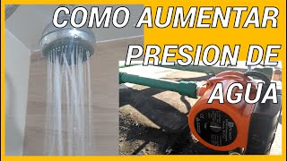 COMO AUMENTAR PRESION DE AGUA CON BOMBA PRESURIZADORA PASO A PASO [upl. by Sheelagh]