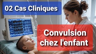 Deux cas cliniques sur la convulsion chez lenfant [upl. by Ramin]