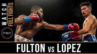 Fulton vs Lopez FULL FIGHT December 8 2017  PBC on FS1 [upl. by Otsugua]